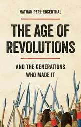 دانلود کتاب The Age of Revolutions - And the Generations Who Made It