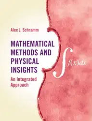 دانلود کتاب Mathematical Methods and Physical Insights: An Integrated Approach   (Instructor Solution Manual, Solutions)