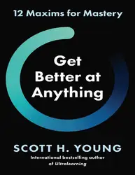 دانلود کتاب Get Better at Anything: 12 Maxims for Mastery