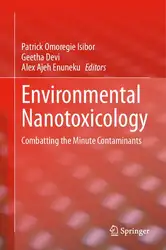 دانلود کتاب Environmental Nanotoxicology: Combatting the Minute Contaminants