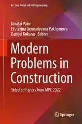 دانلود کتاب Modern Problems in Construction: Selected Papers from MPC 2022 (Lecture Notes in Civil Engineering, 372)