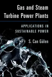 دانلود کتاب Gas and Steam Turbine Power Plants: Applications in Sustainable Power