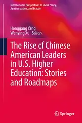 دانلود کتاب The Rise of Chinese American Leaders in U S Higher Education: Stories and Roadmaps