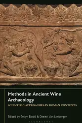 دانلود کتاب Methods in Ancient Wine Archaeology: Scientific Approaches in Roman Contexts