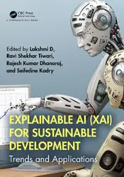 دانلود کتاب Explainable AI (XAI) for Sustainable Development: Trends and Applications
