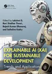 دانلود کتاب Explainable AI (XAI) for Sustainable Development: Trends and Applications
