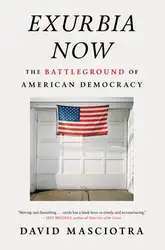 دانلود کتاب Exurbia Now : The Battleground of American Democracy
