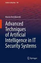 دانلود کتاب Advanced Techniques of Artificial Intelligence in IT Security Systems (Studies in Big Data, 146)