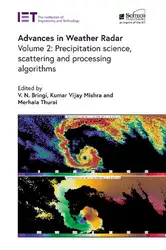 دانلود کتاب Advances in Weather Radar: Precipitation science, scattering and processing algorithms