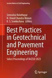 دانلود کتاب Best Practices in Geotechnical and Pavement Engineering: Select Proceedings of IACESD 2023 (Lecture Notes in Civil Engineering, 449)