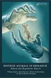 دانلود کتاب Biotech Animals in Research: Ethical and Regulatory Aspects