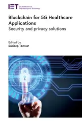 دانلود کتاب Blockchain for 5G Healthcare Applications: Security and privacy solutions (Healthcare Technologies)