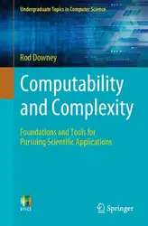 دانلود کتاب Computability and Complexity: Foundations and Tools for Pursuing Scientific Applications