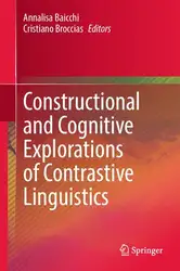 دانلود کتاب Constructional and Cognitive Explorations of Contrastive Linguistics