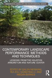 دانلود کتاب Contemporary Landscape Performance Methods and Techniques: Lessons from the Houston Arboretum and Nature Center