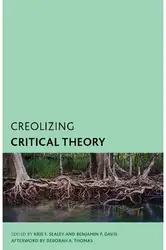 دانلود کتاب Creolizing Critical Theory: New Voices in Caribbean Philosophy