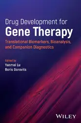 دانلود کتاب Drug Development for Gene Therapy Translational Biomarkers, Bioanalysis, and Companion Diagnostics