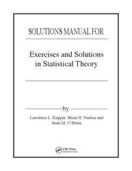 دانلود کتاب Exercises and Solutions in Statistical Theory   (Solutions, Instructor Solution Manual)