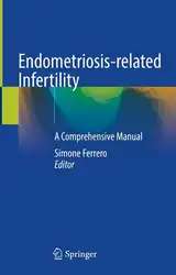دانلود کتاب Endometriosis-related Infertility: A Comprehensive Manual