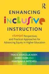 دانلود کتاب Enhancing Inclusive Instruction: Student Perspectives and Practical Approaches for Advancing Equity in Higher Education