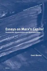 دانلود کتاب Essays on Marx’s Capital: Summaries, Appreciations and Reconstructions