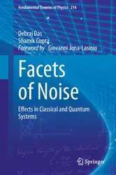 دانلود کتاب Facets of Noise: Effects in Classical and Quantum Systems (Fundamental Theories of Physics, 214)