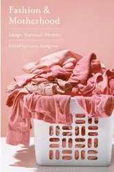 Fashion and Motherhood:... image