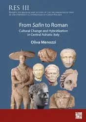 دانلود کتاب From Safin to Roman: Cultural Change and Hybridization in Central Adriatic Italy (Reports, Excavations and Studies of the Archaeological Unit of the University G d’Annunzio of Chieti-Pescara)