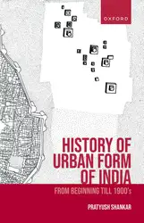 دانلود کتاب History of Urban Form of India: From Beginning till 1900’s