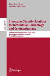 دانلود کتاب Innovative Security Solutions for Information Technology and Communications: 14th International Conference, SecITC 2021, Virtual Event, November Papers (Lecture Notes in Computer Science)