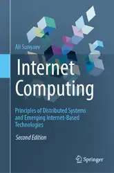 دانلود کتاب Internet Computing: Principles of Distributed Systems and Emerging Internet-Based Technologies