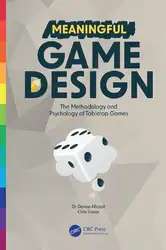 دانلود کتاب Meaningful Game Design : The Methodology and Psychology of Tabletop Games