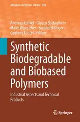 دانلود کتاب Synthetic Biodegradable and Biobased Polymers: Industrial Aspects and Technical Products