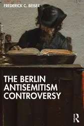 دانلود کتاب The Berlin Antisemitism Controversy