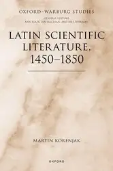 دانلود کتاب Latin Scientific Literature, 1450-1850 (Oxford-Warburg Studies)