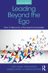 دانلود کتاب Leading Beyond the Ego: How to Become a Transpersonal Leader