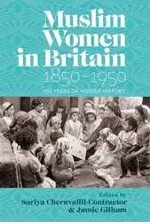 دانلود کتاب Muslim Women in Britain, 1850-1950: 100 Years of Hidden History