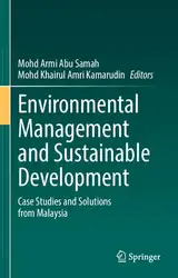 دانلود کتاب Environmental Management and Sustainable Development: Case Studies and Solutions from Malaysia