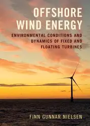 دانلود کتاب Offshore Wind Energy: Environmental Conditions and Dynamics of Fixed and Floating Turbines