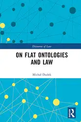 دانلود کتاب On Flat Ontologies and Law (Discourses of Law)