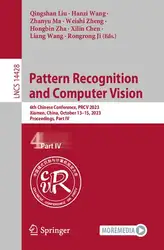 دانلود کتاب Pattern Recognition and Computer Vision: 6th Chinese Conference, PRCV 2023, Xiamen, China, October 13–15, 2023, Proceedings, Part IV (Lecture Notes in Computer Science)