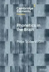 دانلود کتاب Phonetics in the Brain (Elements in Phonetics)