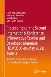 دانلود کتاب Proceedings of the Second International Conference of Innovative Textiles and Developed Materials-ITDM’2; 05-06 May 2023; Tunisia: Research Innovations in Smart, Technical and Ecological Textiles