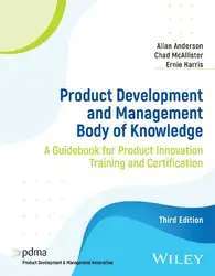 دانلود کتاب Product Development and Management Body of Knowledge: A Guidebook for Product Innovation Training and Certification