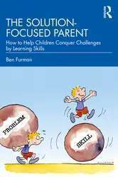 The Solution-focused Parent:... image