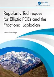 دانلود کتاب Regularity Techniques for Elliptic PDEs and the Fractional Laplacian