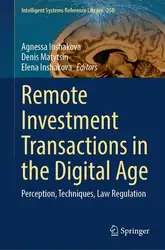 دانلود کتاب Remote Investment Transactions in the Digital Age: Perception, Techniques, Law Regulation (Intelligent Systems Reference Library, 250)