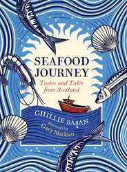 دانلود کتاب Seafood Journey: Tastes and Tales From Scotland