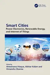 دانلود کتاب Smart Cities: Power Electronics, Renewable Energy, and Internet of Things