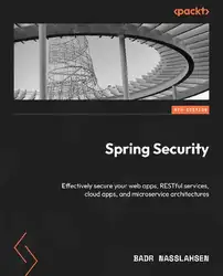 دانلود کتاب Spring Security: Effectively secure your web apps, RESTful services, cloud apps, and microservice architectures, 4th Edition